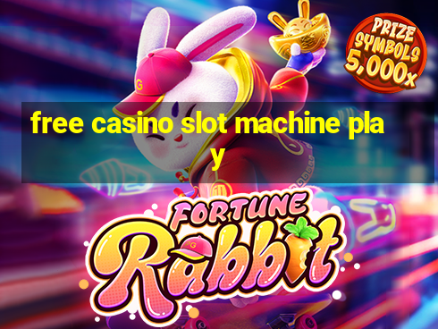 free casino slot machine play