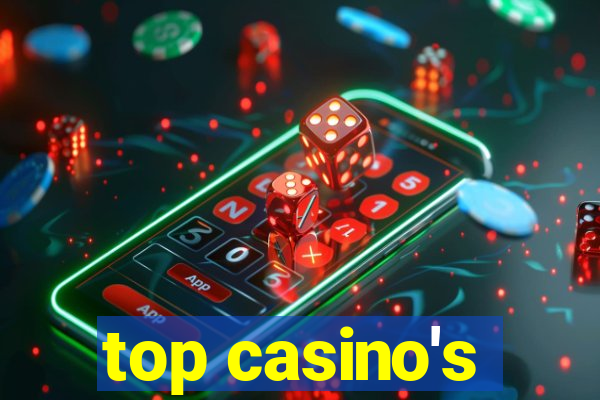 top casino's