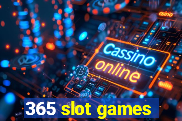 365 slot games