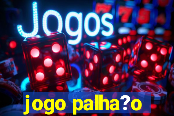 jogo palha?o