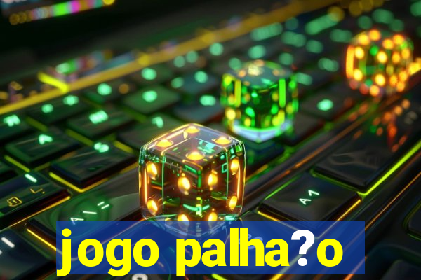 jogo palha?o