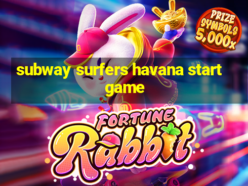 subway surfers havana start game