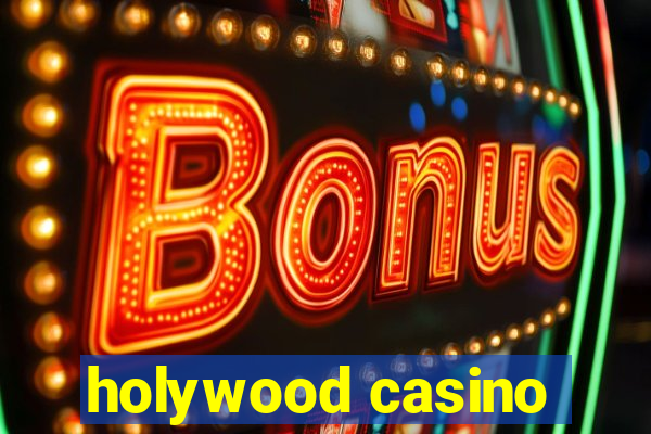 holywood casino