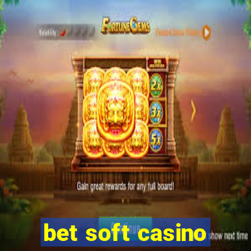 bet soft casino