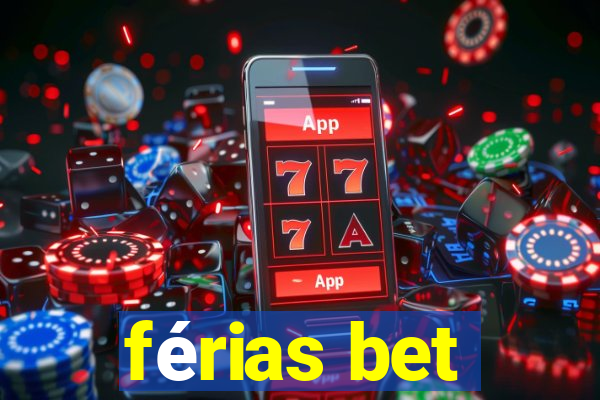 férias bet