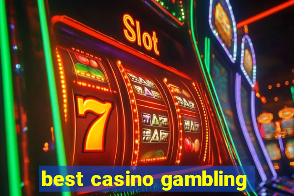 best casino gambling