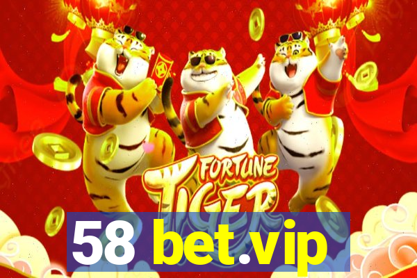 58 bet.vip