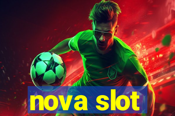 nova slot