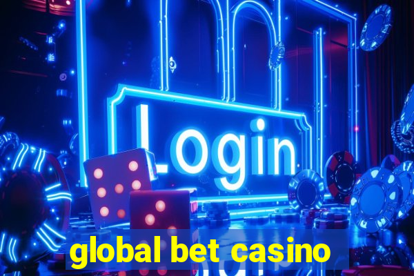 global bet casino