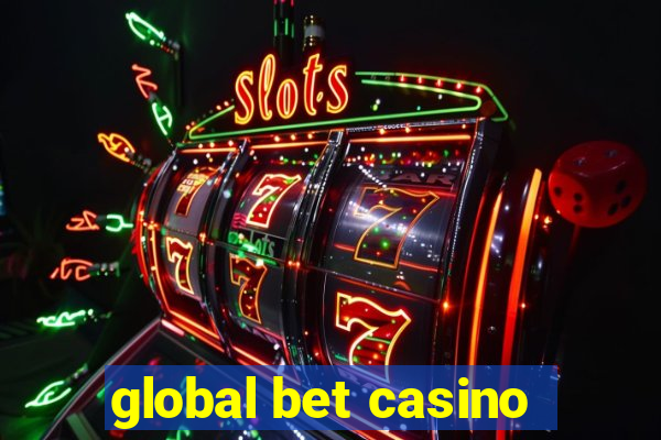 global bet casino