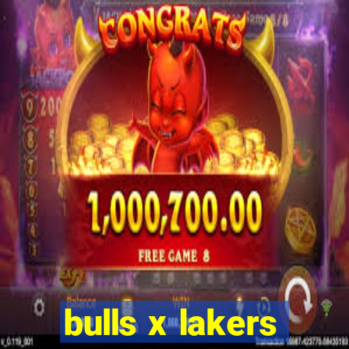 bulls x lakers