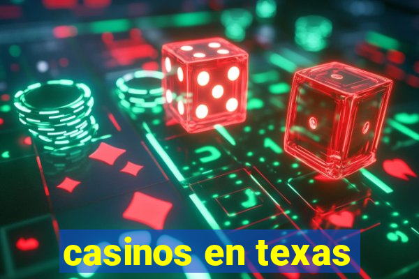 casinos en texas