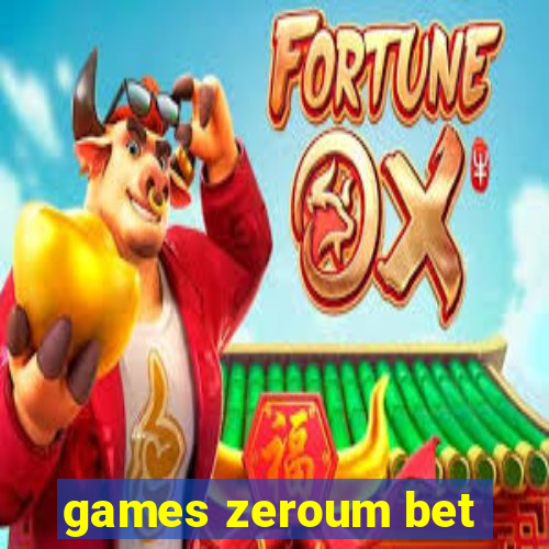 games zeroum bet