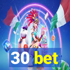 30 bet