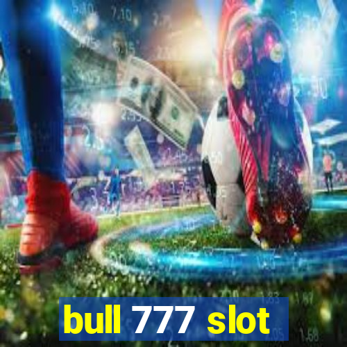 bull 777 slot