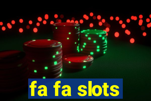 fa fa slots