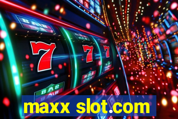 maxx slot.com