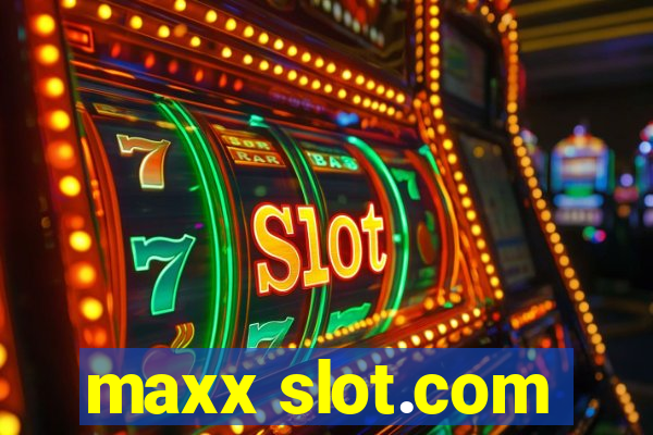 maxx slot.com