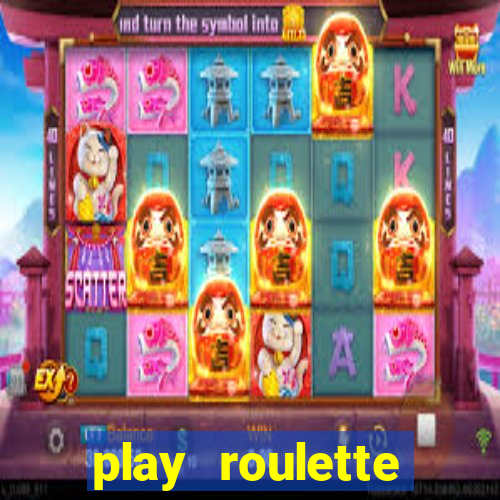 play roulette casino online