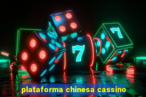 plataforma chinesa cassino