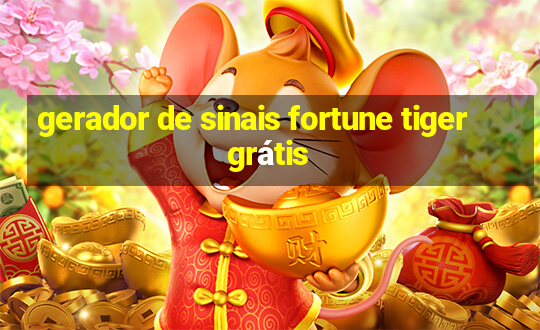 gerador de sinais fortune tiger grátis