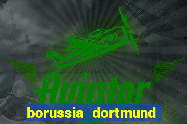 borussia dortmund onde assistir