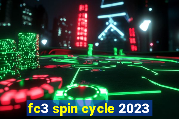 fc3 spin cycle 2023