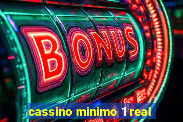 cassino minimo 1 real