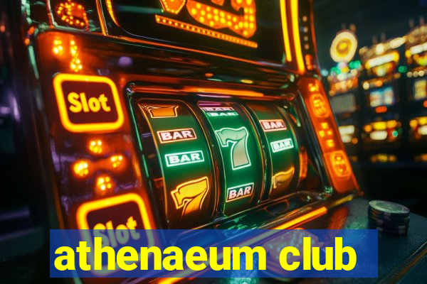 athenaeum club