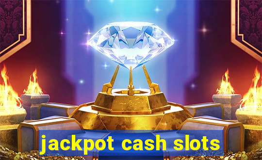 jackpot cash slots