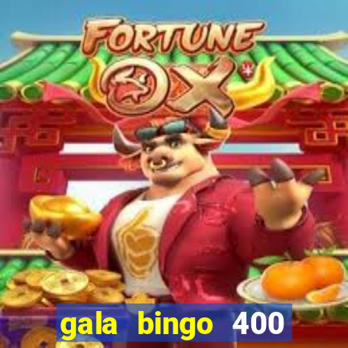 gala bingo 400 welcome bonus