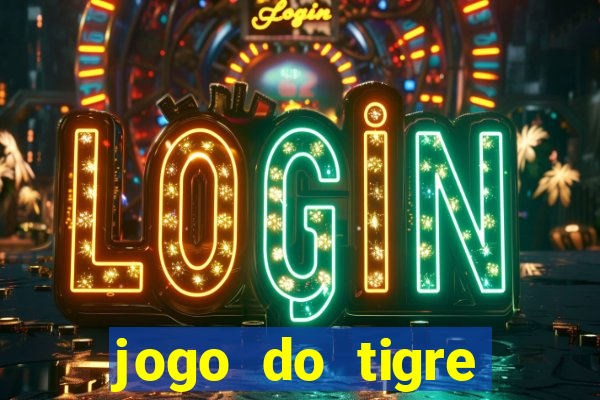 jogo do tigre fortune tiger