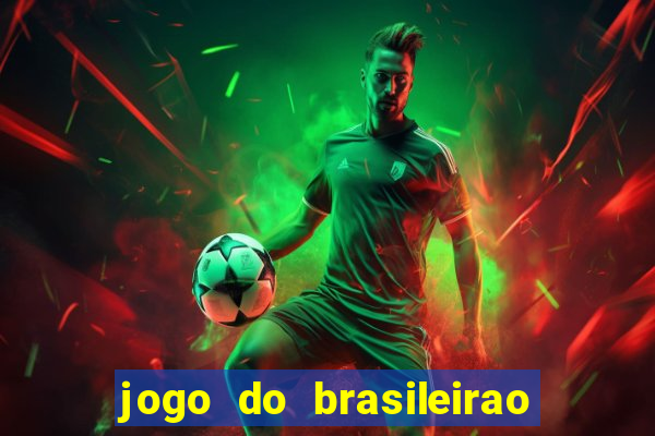 jogo do brasileirao serie a