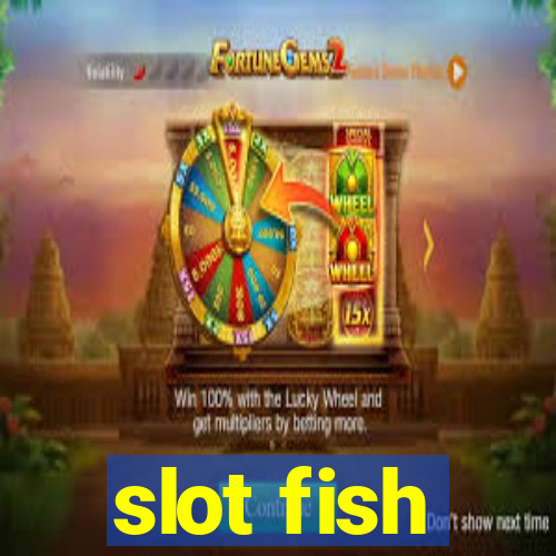 slot fish