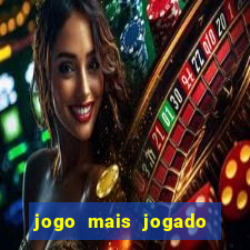 jogo mais jogado do mundo de todos os tempos