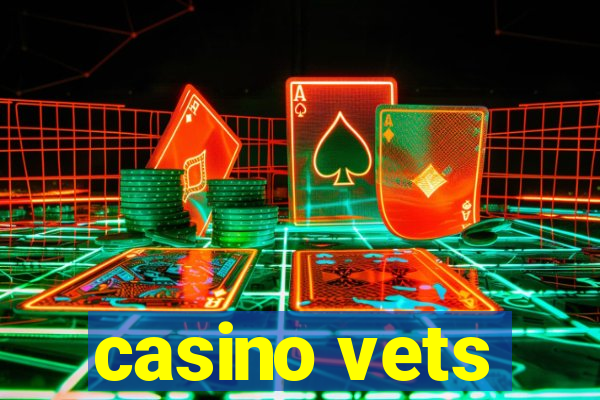 casino vets