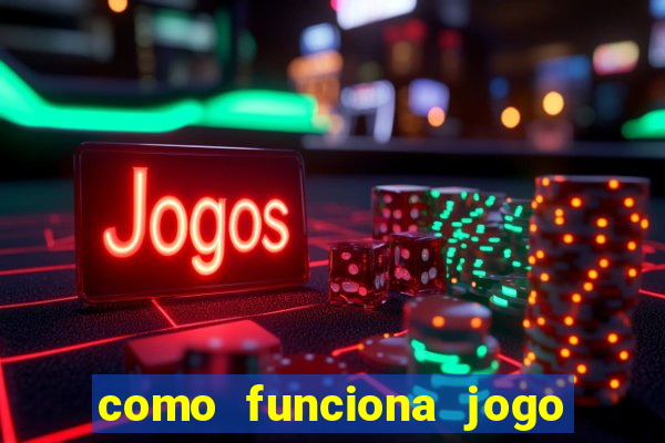 como funciona jogo de cassino