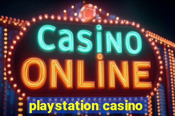 playstation casino