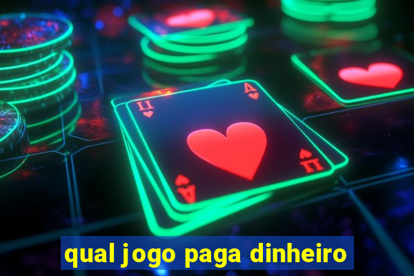 qual jogo paga dinheiro