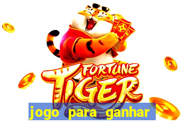 jogo para ganhar dinheiro em casa