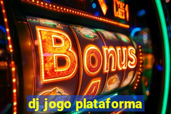 dj jogo plataforma