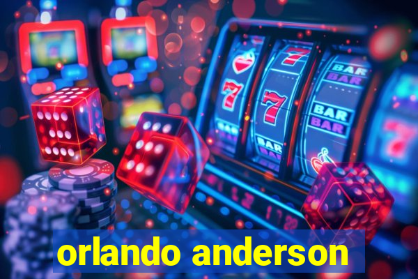 orlando anderson