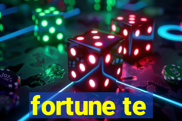 fortune te