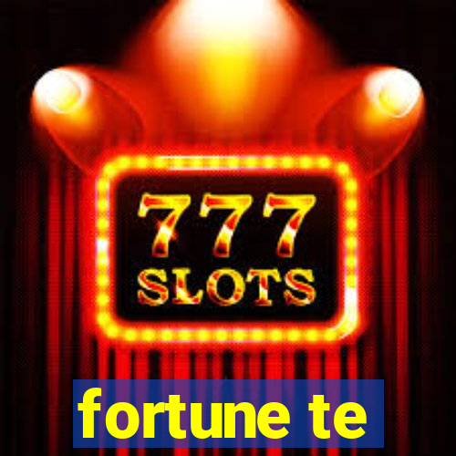 fortune te