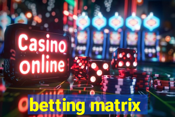 betting matrix