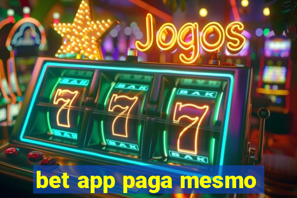 bet app paga mesmo