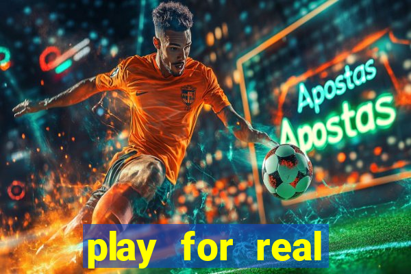 play for real money casino