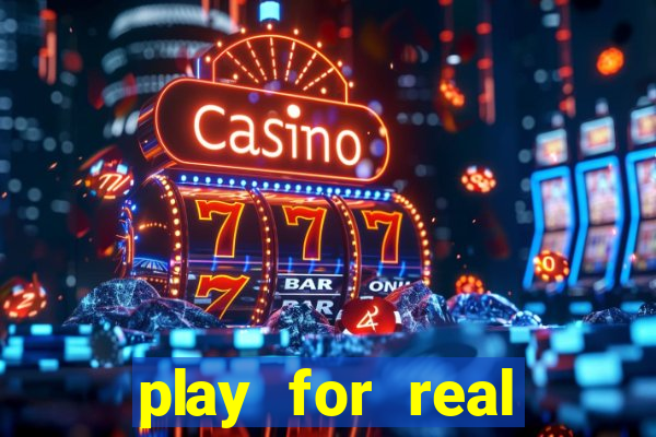 play for real money casino