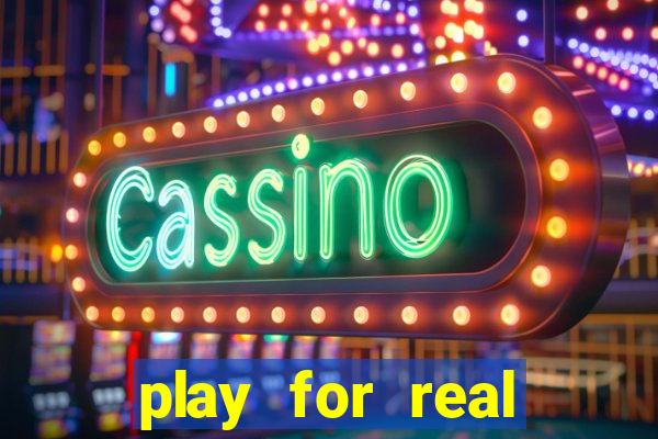 play for real money casino