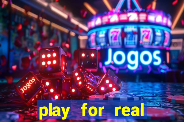 play for real money casino